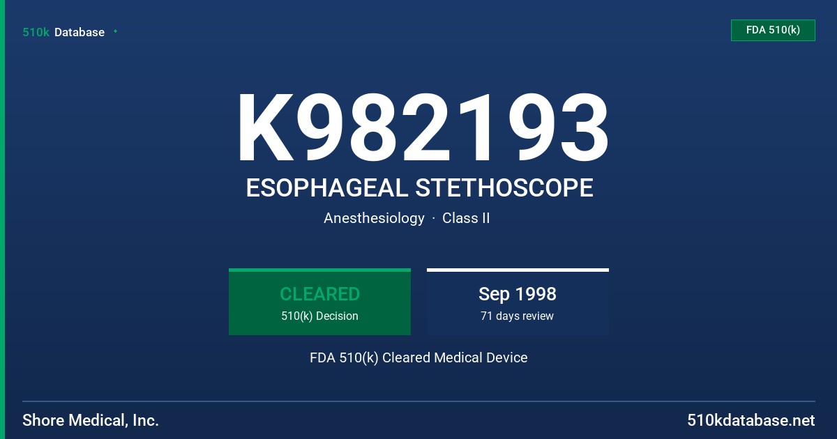 K982193 ESOPHAGEAL STETHOSCOPE FDA 510(k) Cleared Medical Device