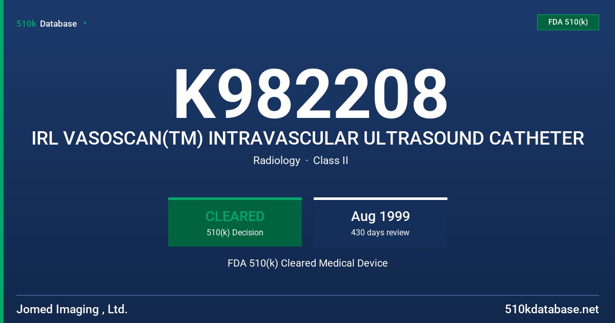 K982208 IRL VASOSCAN(TM) INTRAVASCULAR ULTRASOUND CATHETER FDA 510(k) Cleared Medical Device