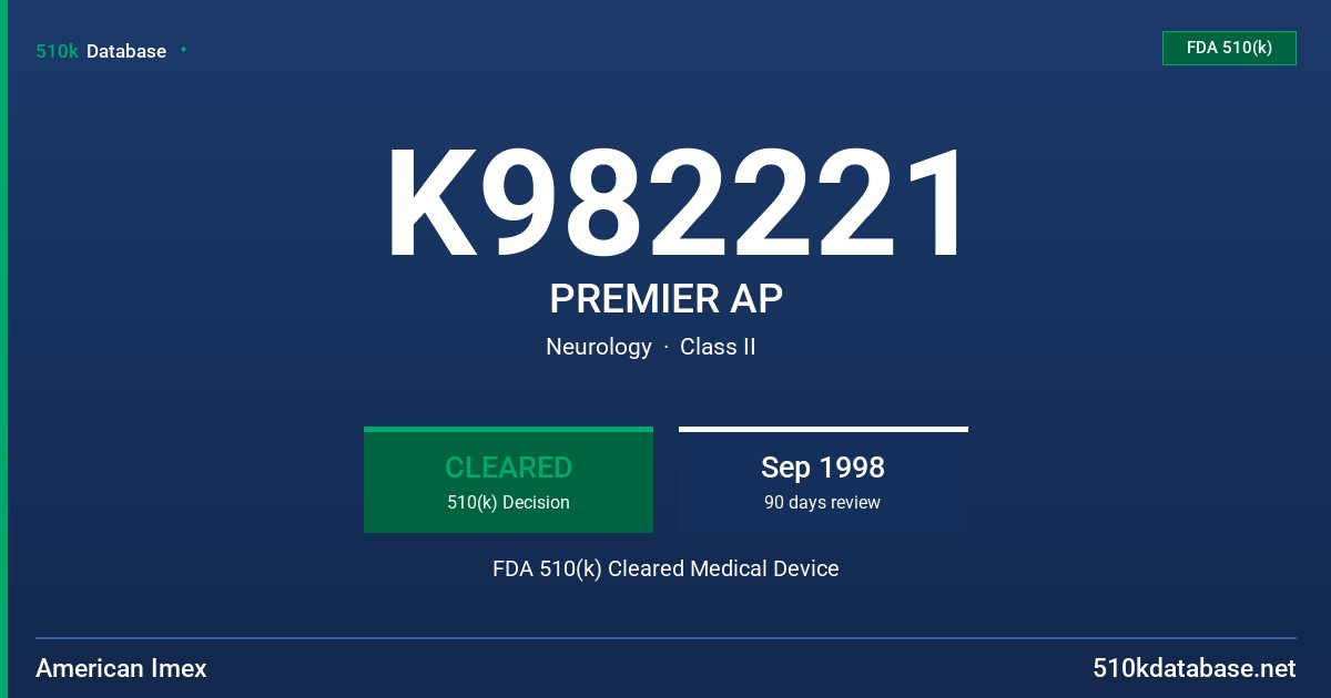 K982221 PREMIER AP FDA 510(k) Cleared Medical Device