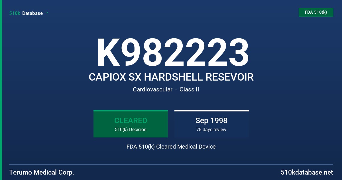 K982223 CAPIOX SX HARDSHELL RESEVOIR FDA 510(k) Cleared Medical Device