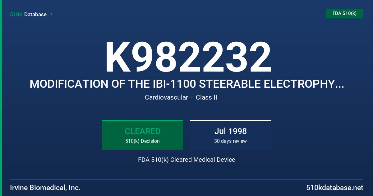 K982232 MODIFICATION OF THE IBI-1100 STEERABLE ELECTROPHYSIOLOGY CATHETER SYSTEM FDA 510(k) Cleared Medical Device