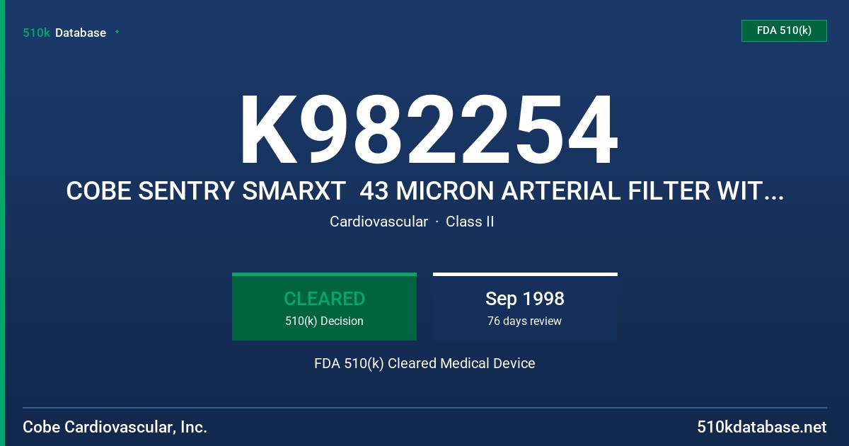 K982254 COBE SENTRY SMARXT  43 MICRON ARTERIAL FILTER WITH PRIMEGARD FDA 510(k) Cleared Medical Device
