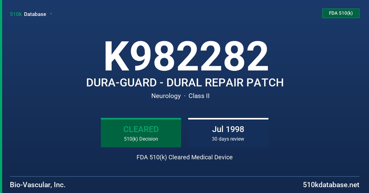 K982282 DURA-GUARD - DURAL REPAIR PATCH FDA 510(k) Cleared Medical Device