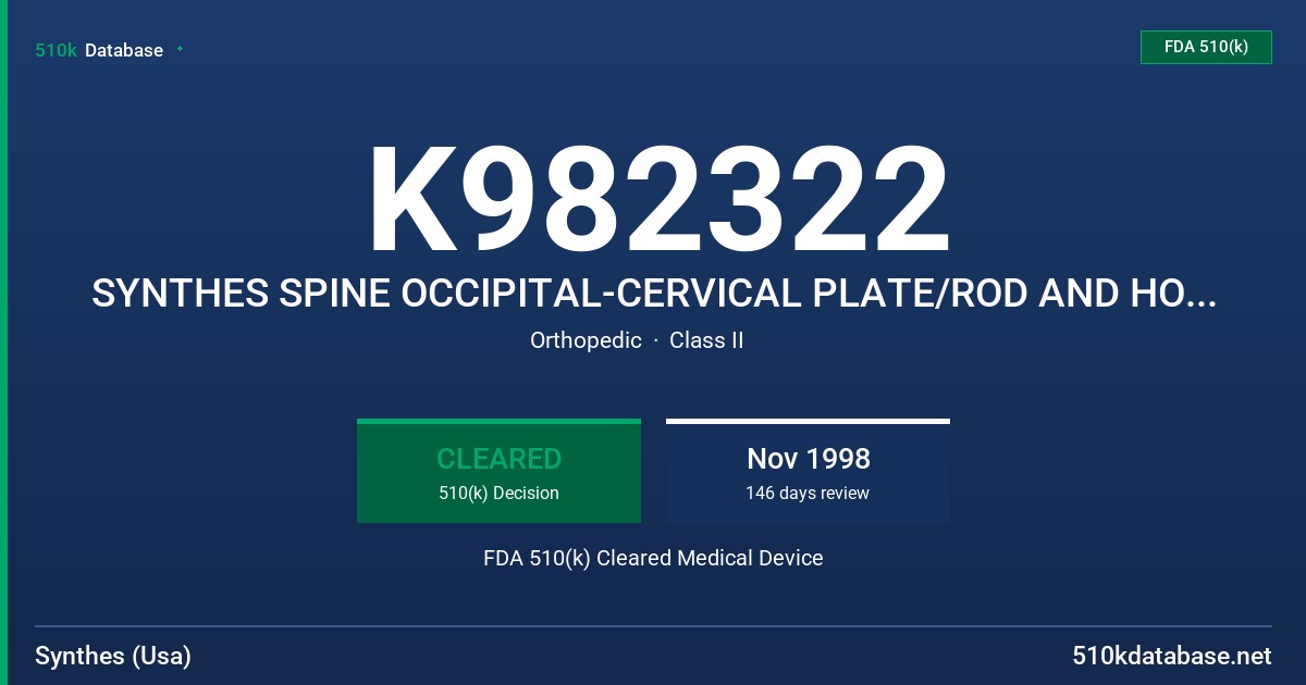 K982322 SYNTHES SPINE OCCIPITAL-CERVICAL PLATE/ROD AND HOOK SYSTEM FDA 510(k) Cleared Medical Device
