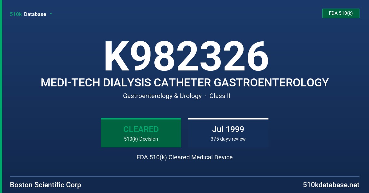 K982326 MEDI-TECH DIALYSIS CATHETER GASTROENTEROLOGY FDA 510(k) Cleared Medical Device