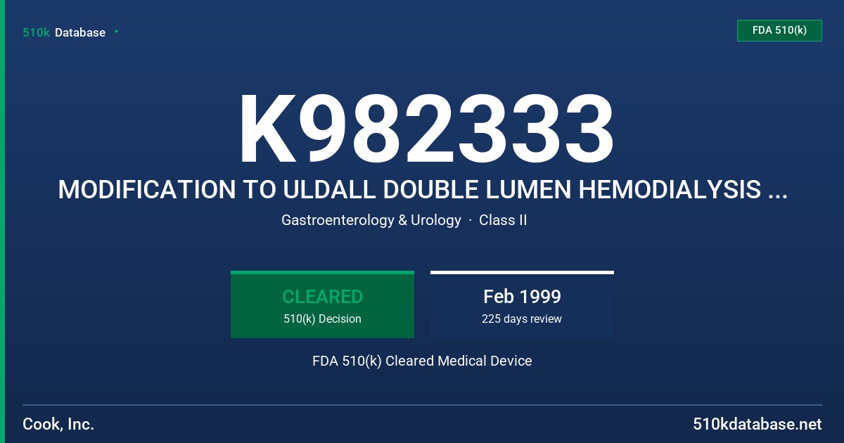 K982333 MODIFICATION TO ULDALL DOUBLE LUMEN HEMODIALYSIS CATHETER SET AND TRAY FDA 510(k) Cleared Medical Device