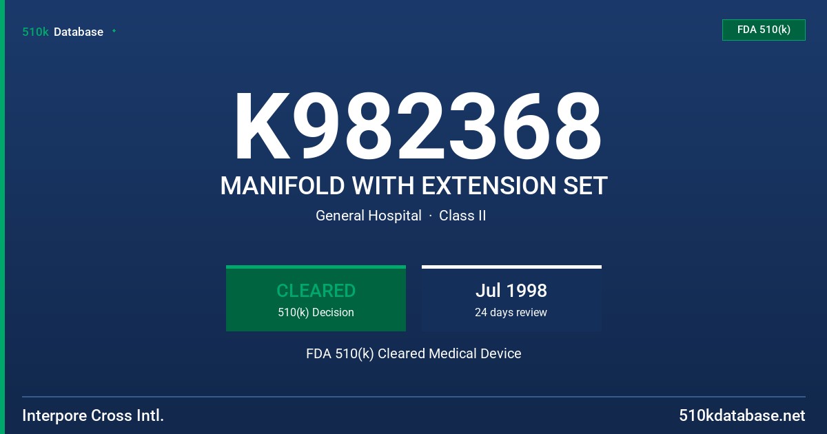 K982368 MANIFOLD WITH EXTENSION SET FDA 510(k) Cleared Medical Device