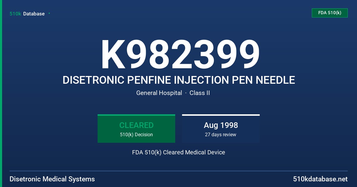 K982399 DISETRONIC PENFINE INJECTION PEN NEEDLE FDA 510(k) Cleared Medical Device