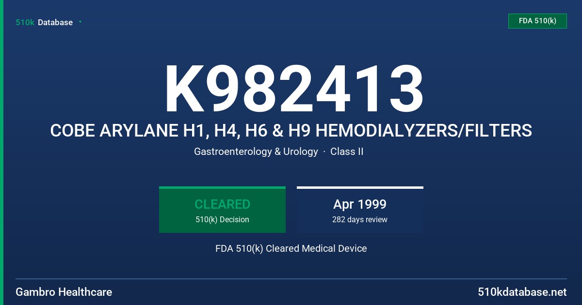 K982413 COBE ARYLANE H1, H4, H6 & H9 HEMODIALYZERS/FILTERS FDA 510(k) Cleared Medical Device