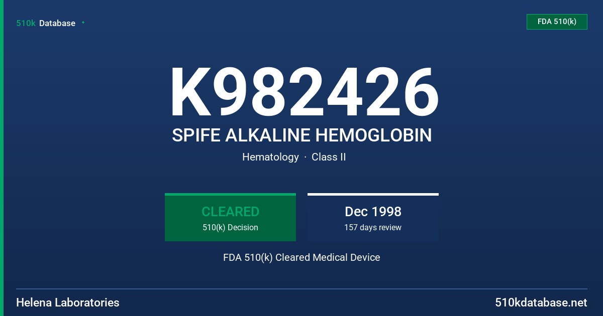 K982426 SPIFE ALKALINE HEMOGLOBIN FDA 510(k) Cleared Medical Device