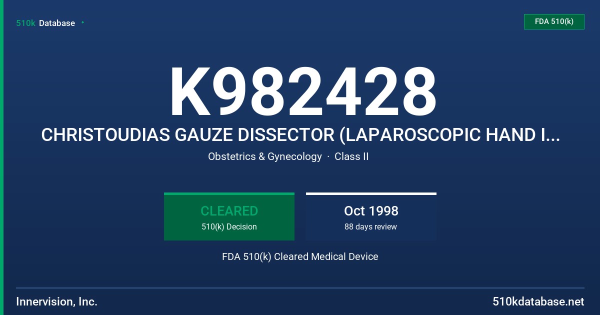 K982428 CHRISTOUDIAS GAUZE DISSECTOR (LAPAROSCOPIC HAND INSTRUMENT) FDA 510(k) Cleared Medical Device