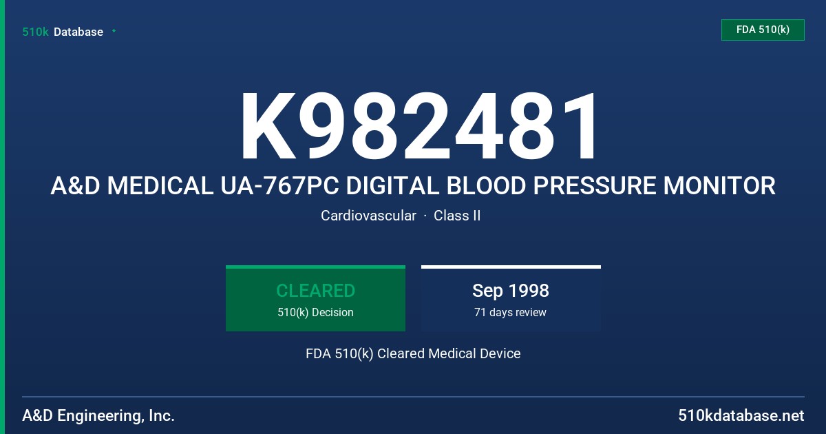 K982481 A&D MEDICAL UA-767PC DIGITAL BLOOD PRESSURE MONITOR FDA 510(k) Cleared Medical Device