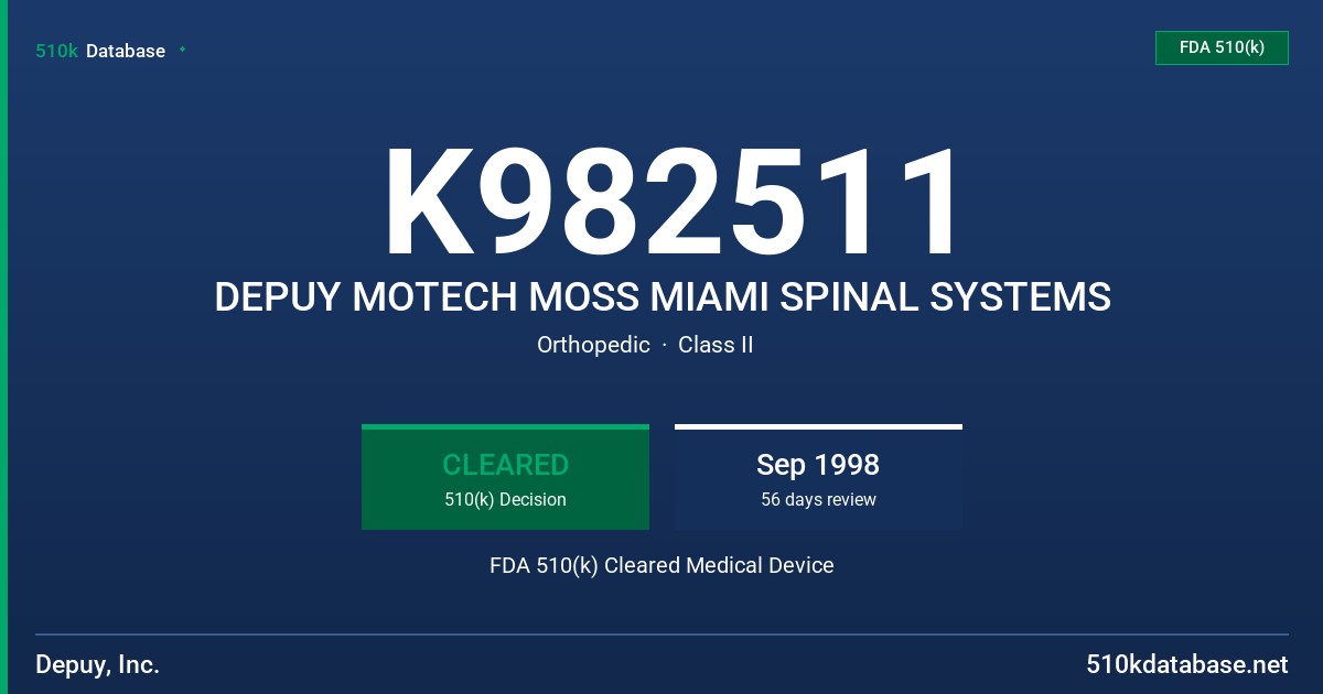 K982511 DEPUY MOTECH MOSS MIAMI SPINAL SYSTEMS FDA 510(k) Cleared Medical Device