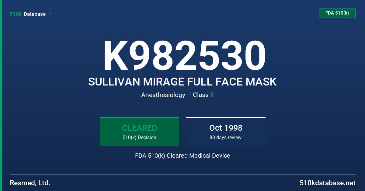 K982530 SULLIVAN MIRAGE FULL FACE MASK FDA 510(k) Cleared Medical Device