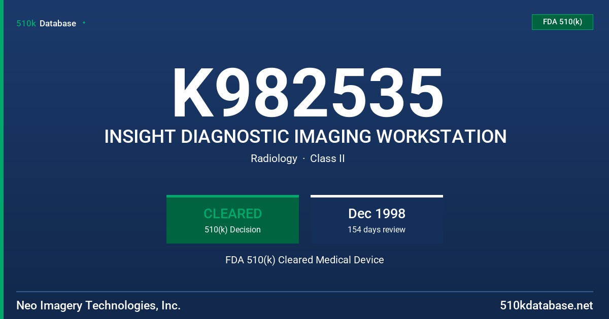 K982535 INSIGHT DIAGNOSTIC IMAGING WORKSTATION FDA 510(k) Cleared Medical Device