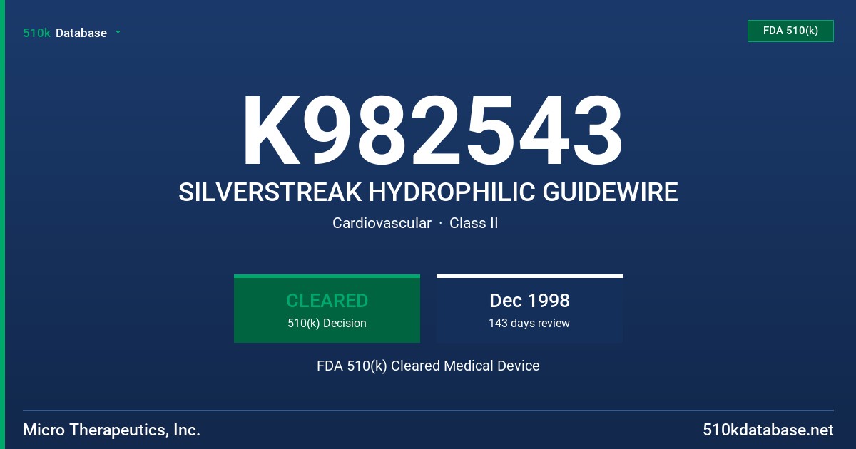 K982543 SILVERSTREAK HYDROPHILIC GUIDEWIRE FDA 510(k) Cleared Medical Device