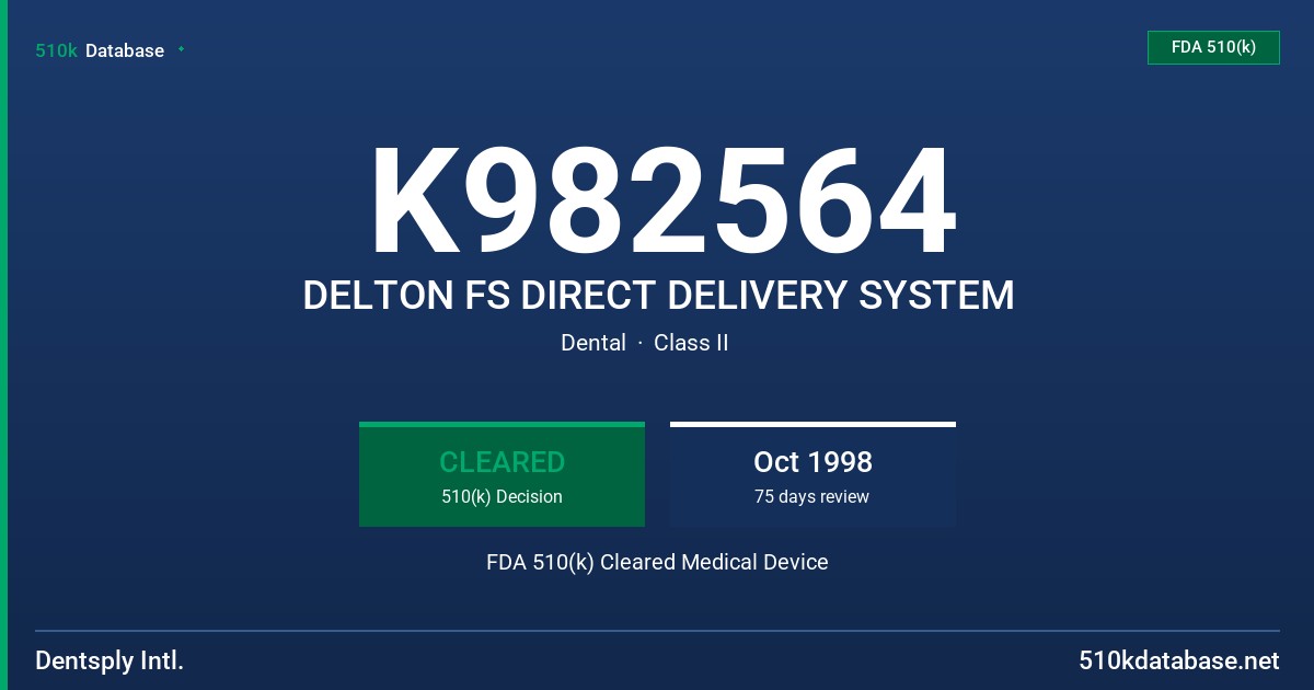 K982564 DELTON FS DIRECT DELIVERY SYSTEM FDA 510(k) Cleared Medical Device