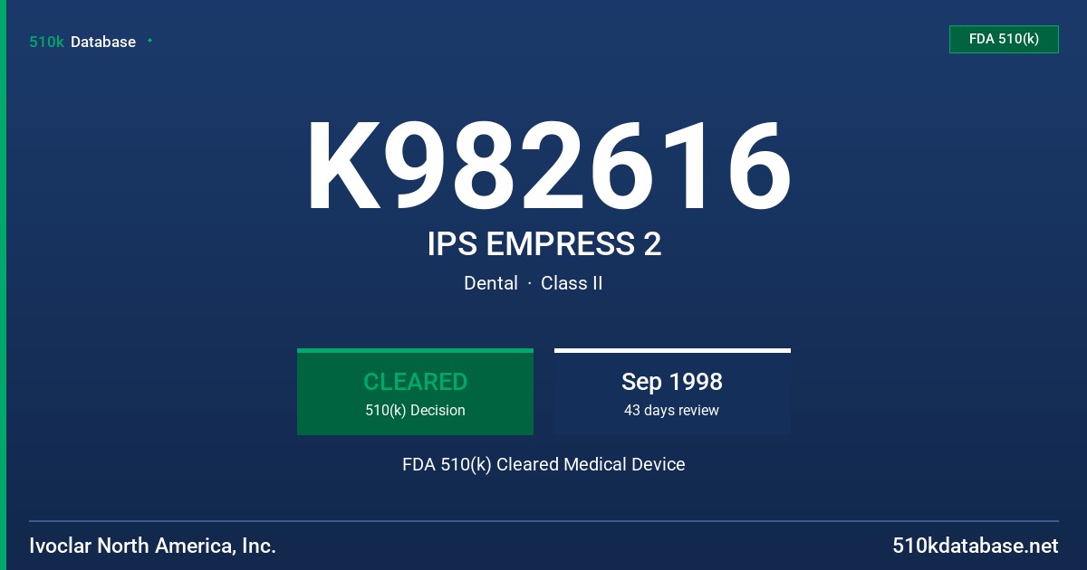 K982616 IPS EMPRESS 2 FDA 510(k) Cleared Medical Device