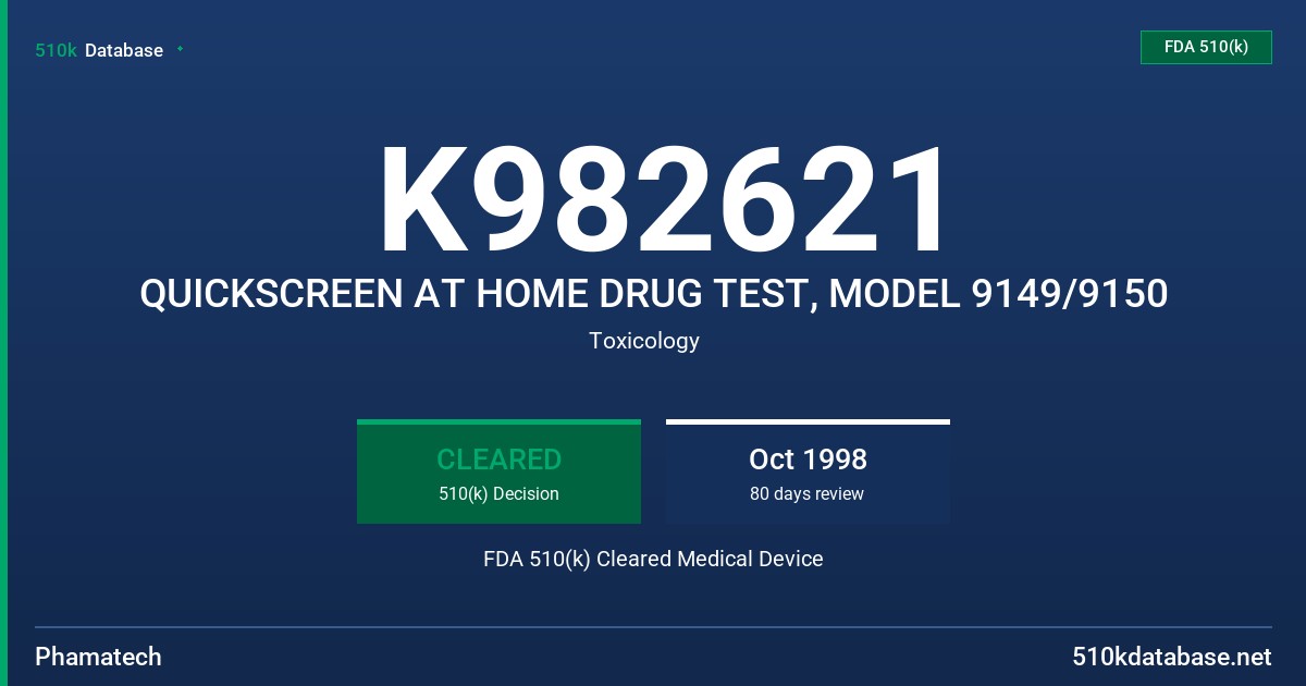 K982621 QUICKSCREEN AT HOME DRUG TEST, MODEL 9149/9150 FDA 510(k) Cleared Medical Device
