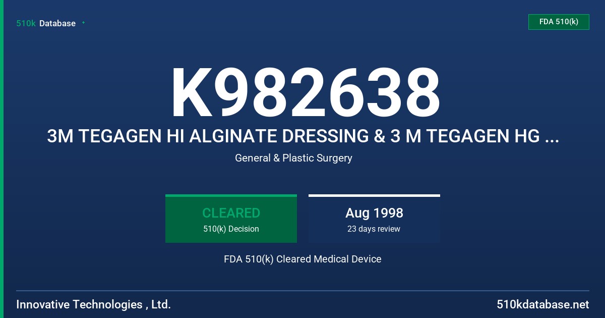 K982638 3M TEGAGEN HI ALGINATE DRESSING & 3 M TEGAGEN HG ALGINATE DRESSING, MODEL #'S 90110,90112,90114,90120, 90210,90212,90214 FDA 510(k) Cleared Medical Device