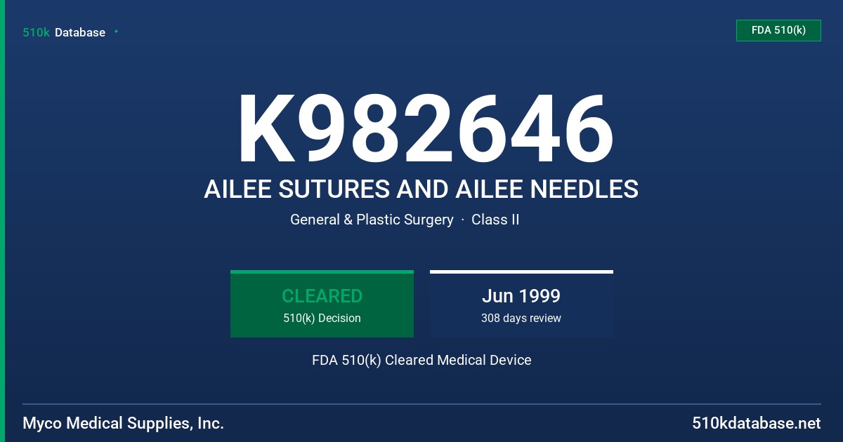 K982646 AILEE SUTURES AND AILEE NEEDLES FDA 510(k) Cleared Medical Device