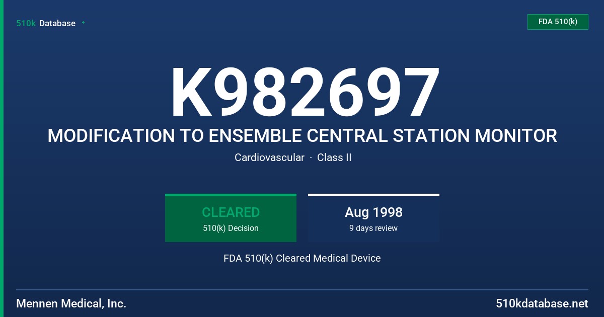 K982697 MODIFICATION TO ENSEMBLE CENTRAL STATION MONITOR FDA 510(k) Cleared Medical Device