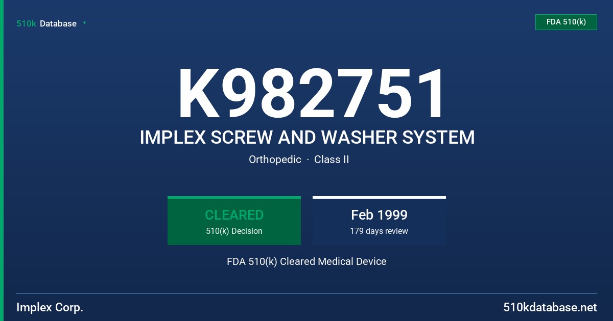 K982751 IMPLEX SCREW AND WASHER SYSTEM FDA 510(k) Cleared Medical Device