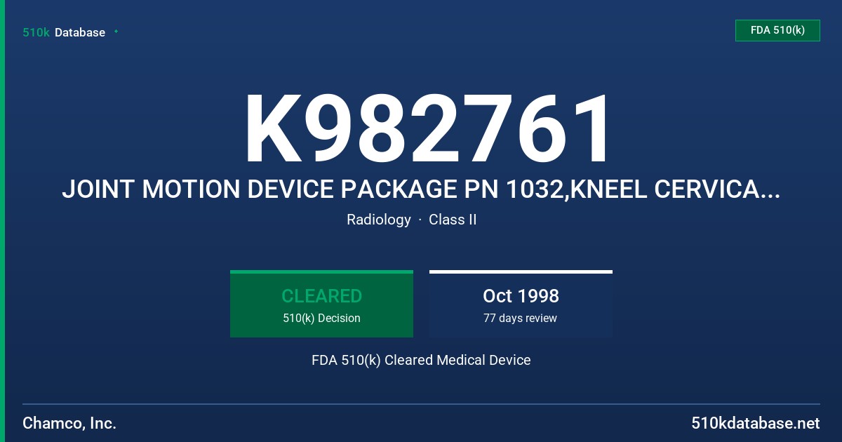 K982761 JOINT MOTION DEVICE PACKAGE PN 1032,KNEEL CERVICAL PN 1026, LUMBAR 1027, WRIST 1028, ANKLE 1029, SHOULDER 1030, HIP 1031 FDA 510(k) Cleared Medical Device