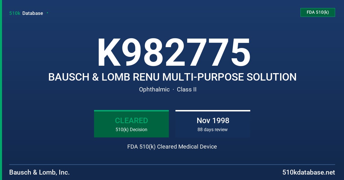 K982775 BAUSCH & LOMB RENU MULTI-PURPOSE SOLUTION FDA 510(k) Cleared Medical Device