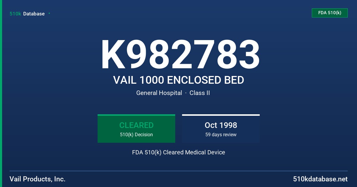 K982783 VAIL 1000 ENCLOSED BED FDA 510(k) Cleared Medical Device