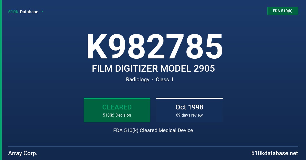 K982785 FILM DIGITIZER MODEL 2905 FDA 510(k) Cleared Medical Device