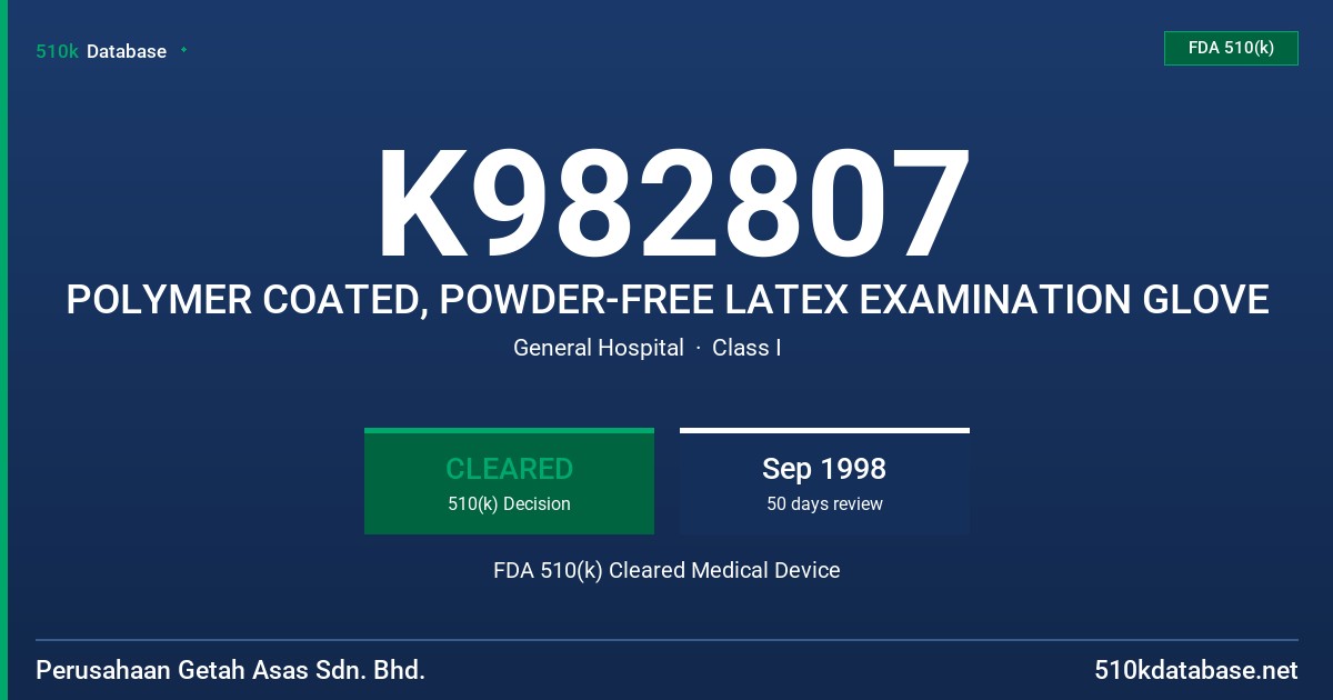 K982807 POLYMER COATED, POWDER-FREE LATEX EXAMINATION GLOVE FDA 510(k) Cleared Medical Device