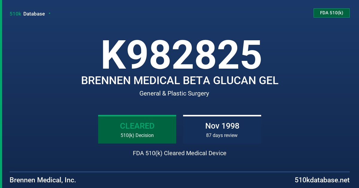 K982825 BRENNEN MEDICAL BETA GLUCAN GEL FDA 510(k) Cleared Medical Device