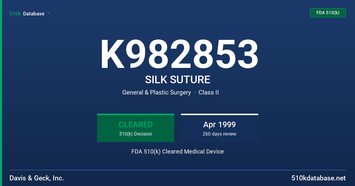 K982853 SILK SUTURE FDA 510(k) Cleared Medical Device