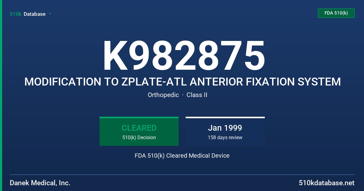 K982875 MODIFICATION TO ZPLATE-ATL ANTERIOR FIXATION SYSTEM FDA 510(k) Cleared Medical Device
