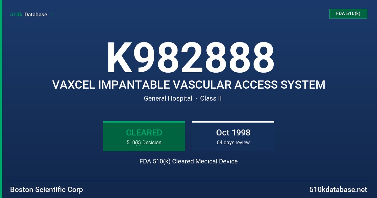 K982888 VAXCEL IMPANTABLE VASCULAR ACCESS SYSTEM FDA 510(k) Cleared Medical Device
