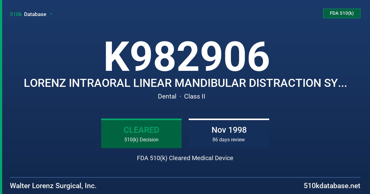 K982906 LORENZ INTRAORAL LINEAR MANDIBULAR DISTRACTION SYSTEM FDA 510(k) Cleared Medical Device
