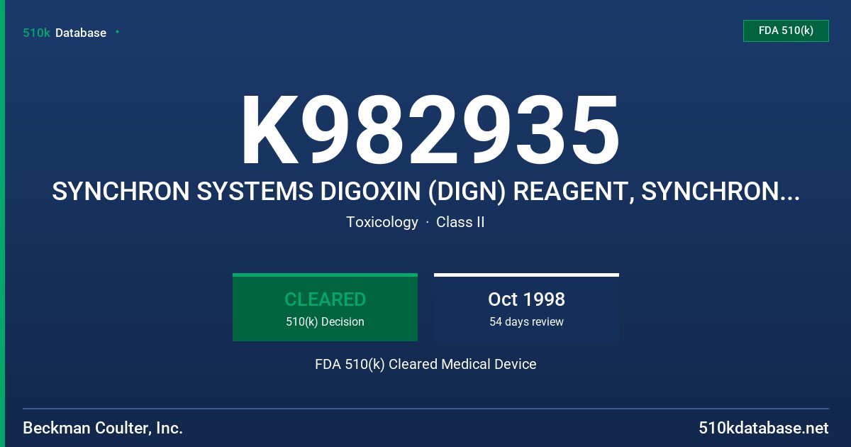 K982935 SYNCHRON SYSTEMS DIGOXIN (DIGN) REAGENT, SYNCHRON SYSTEMS DRUG CALIBRATOR FDA 510(k) Cleared Medical Device