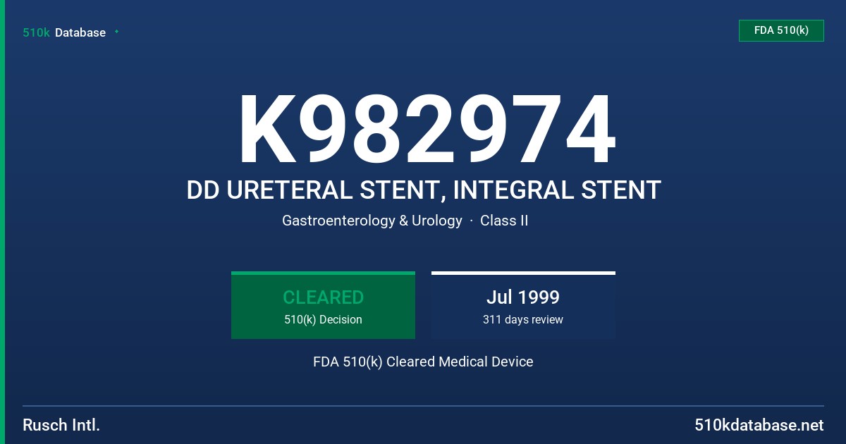 K982974 DD URETERAL STENT, INTEGRAL STENT FDA 510(k) Cleared Medical Device