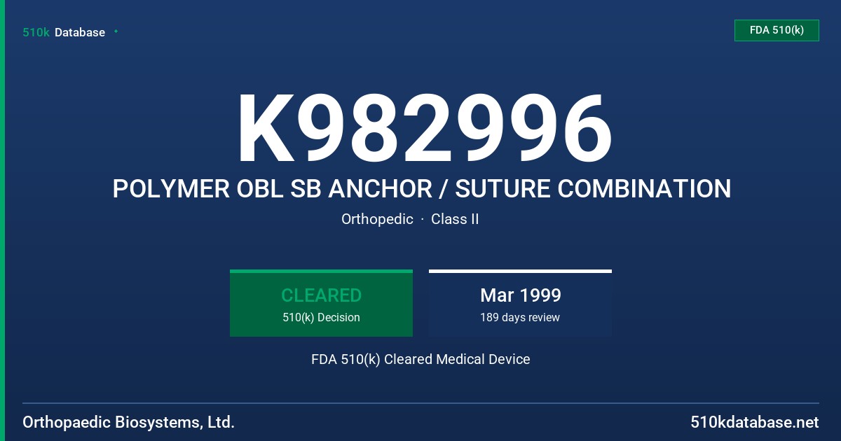 K982996 POLYMER OBL SB ANCHOR / SUTURE COMBINATION FDA 510(k) Cleared Medical Device