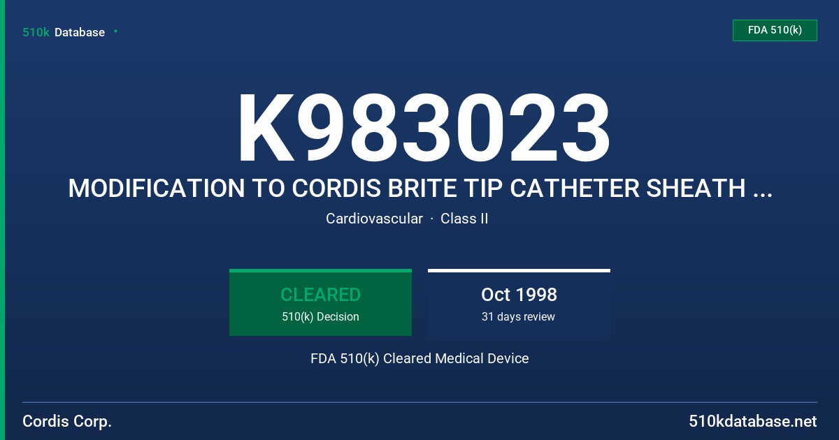 K983023 MODIFICATION TO CORDIS BRITE TIP CATHETER SHEATH INTRODUCER SYSTEM FDA 510(k) Cleared Medical Device