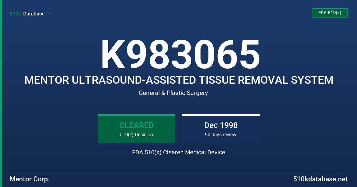 K983065 MENTOR ULTRASOUND-ASSISTED TISSUE REMOVAL SYSTEM FDA 510(k) Cleared Medical Device