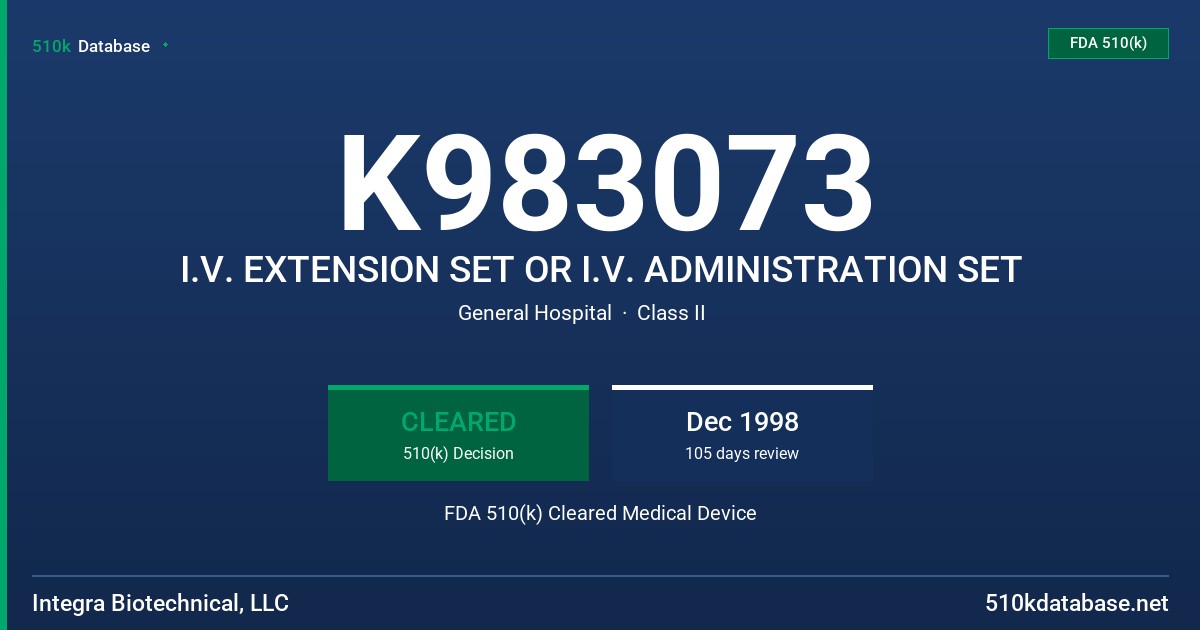 K983073 I.V. EXTENSION SET OR I.V. ADMINISTRATION SET FDA 510(k) Cleared Medical Device