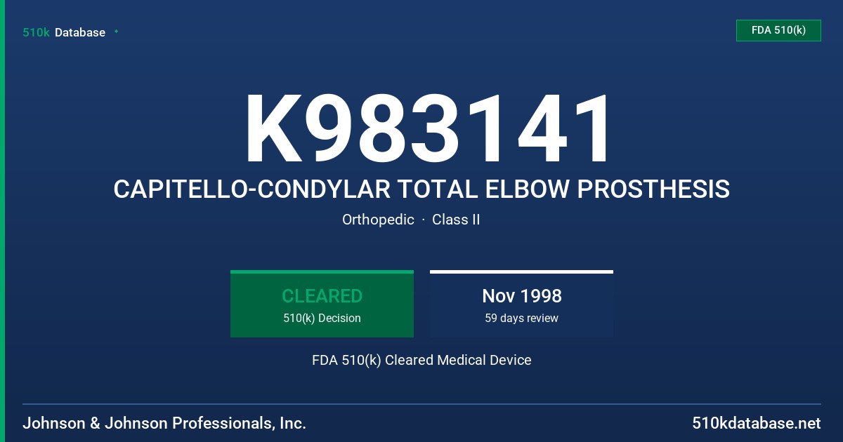 K983141 CAPITELLO-CONDYLAR TOTAL ELBOW PROSTHESIS FDA 510(k) Cleared Medical Device