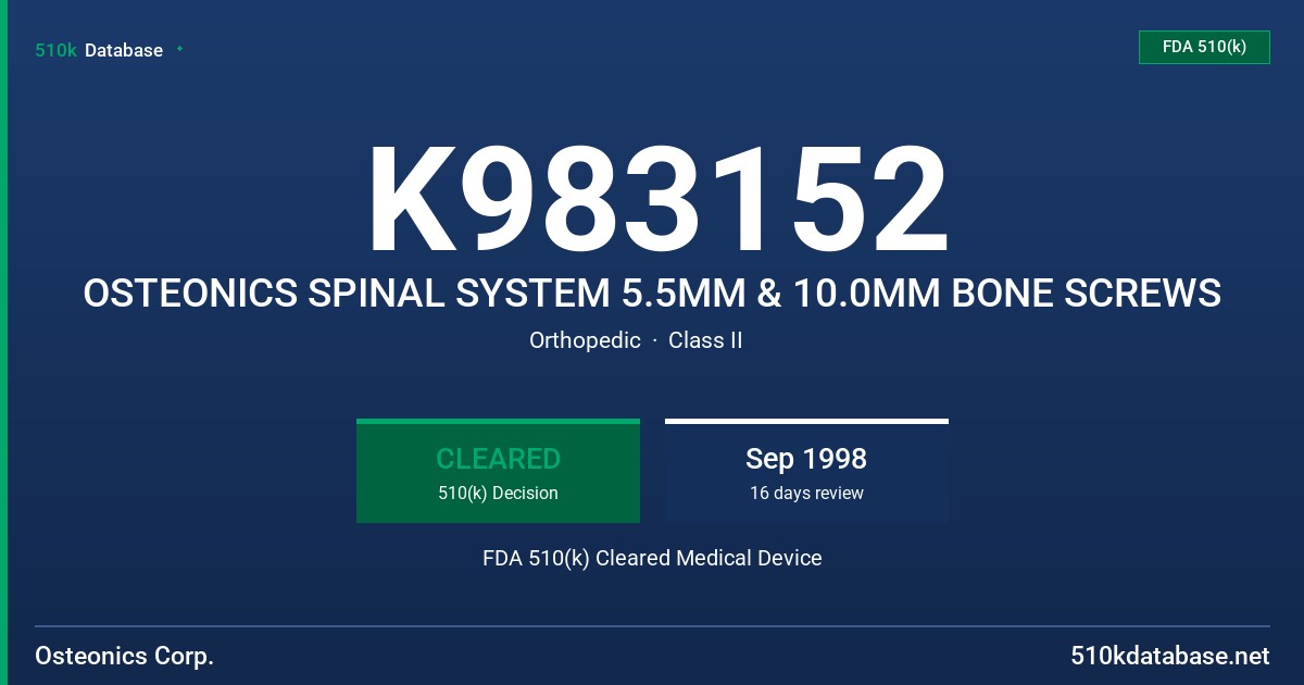 K983152 OSTEONICS SPINAL SYSTEM 5.5MM & 10.0MM BONE SCREWS FDA 510(k) Cleared Medical Device