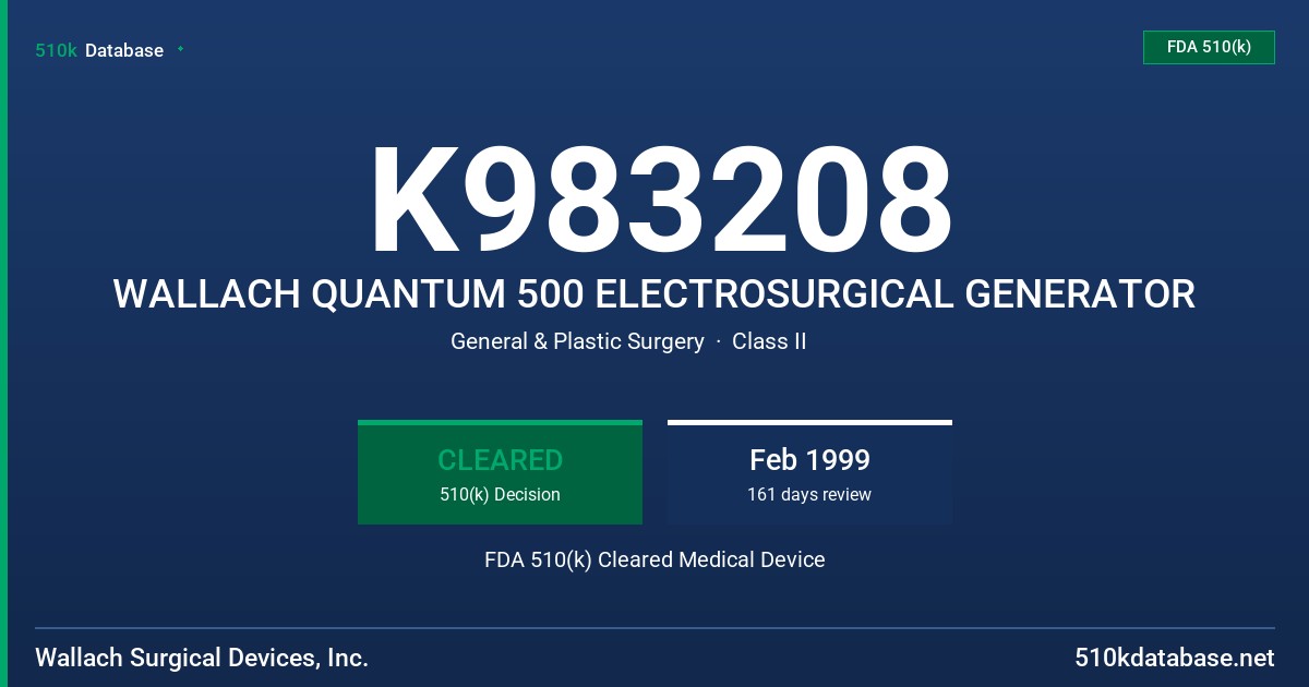 K983208 WALLACH QUANTUM 500 ELECTROSURGICAL GENERATOR FDA 510(k) Cleared Medical Device