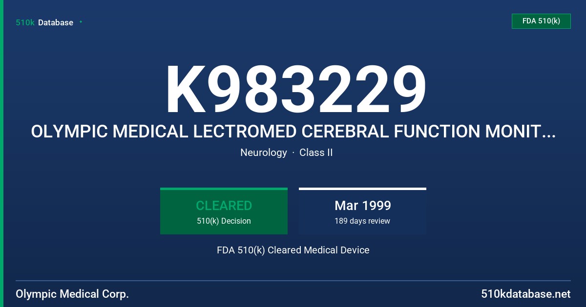 K983229 OLYMPIC MEDICAL LECTROMED CEREBRAL FUNCTION MONITOR SYSTEM FDA 510(k) Cleared Medical Device