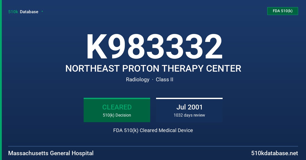 K983332 NORTHEAST PROTON THERAPY CENTER FDA 510(k) Cleared Medical Device