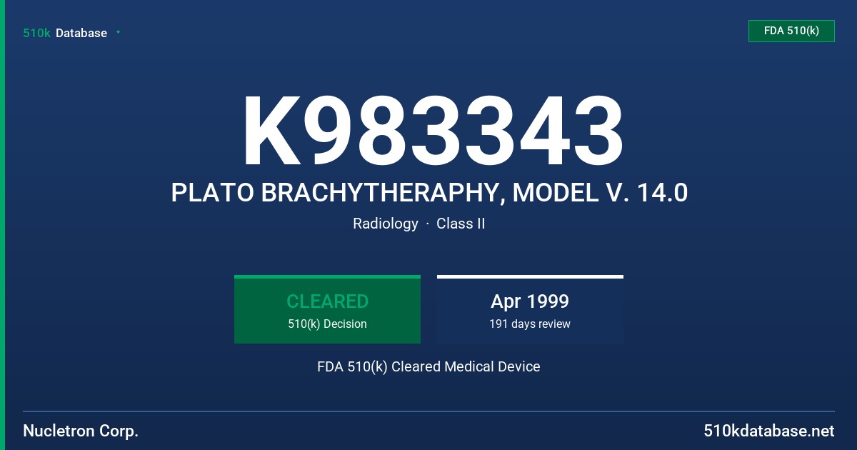 K983343 PLATO BRACHYTHERAPHY, MODEL V. 14.0 FDA 510(k) Cleared Medical Device
