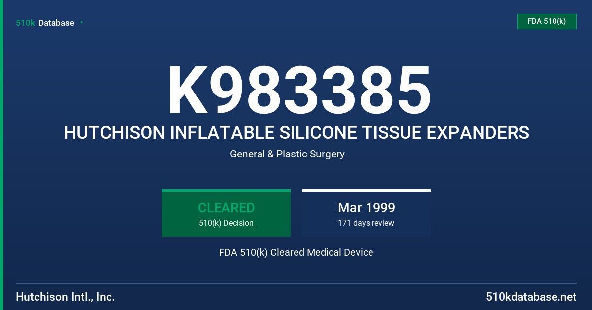 K983385 HUTCHISON INFLATABLE SILICONE TISSUE EXPANDERS FDA 510(k) Cleared Medical Device